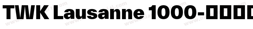 TWK Lausanne 1000字体转换